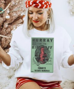 Poster Hurray for the Riff Raff 2 29 2024 Event The Atlantis in Washington DC t shirt