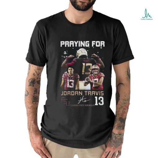 Praying For Jordan Travis Florida State Seminoles Signature T shirt