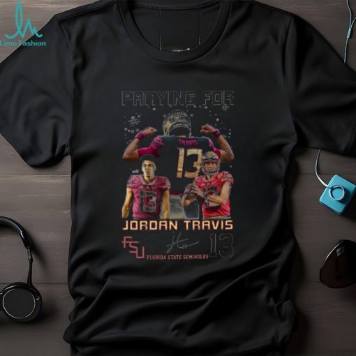 Praying For Travis 13 13 Jordan Travis Florida State Tshirt