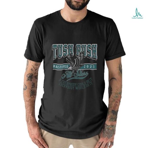 Product Philadelphia Tush Push Eagle Shirt Sweatshirt For Philly Football Go Birds Go Brotherly Shove Philadelphia Football T Shirt Eagles Shirt