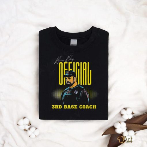 Product Ryan Day – Official 3rd Base Coach T shirt