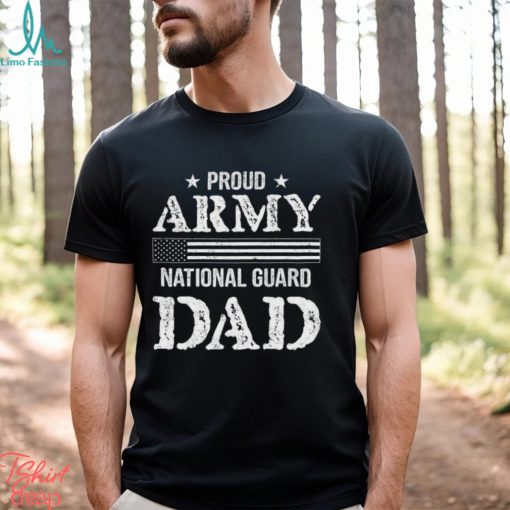 Proud Army National Guard Dad Fourth Of July 4Th Classic Unisex