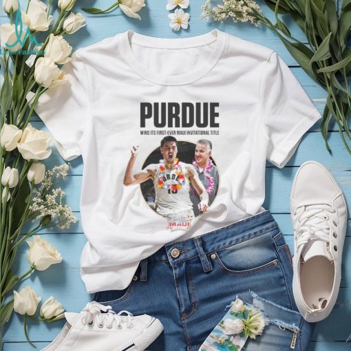 Purdue Men’s Basketball Wins Its First Ever Maui Invitational Title Shirt
