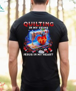 Quilting in my Veins Jesus in my Heart Merry Christmas 2023 Shirt