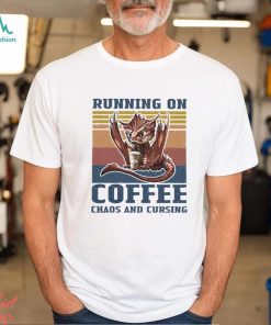 RUNNING ON COFFEE CHAOS AND CURSING Classic T Shirt