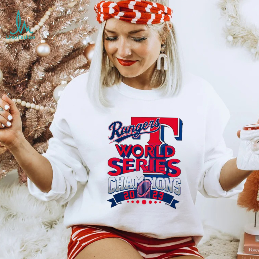 Ranger Texas World Series Champions 2023 shirt Ranger Texas World Series Champions 2023 shirt