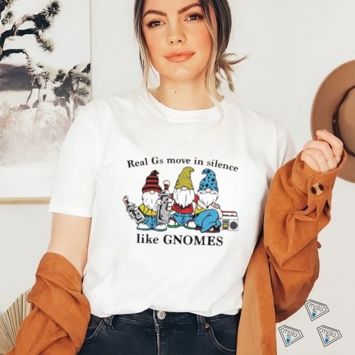 Real G’s Move In Silence Shirt