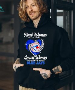 Real Women Love Baseball Smart Women Love The Toronto Blue Jays Men’S Heart Shirt