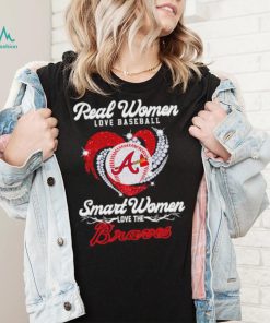 Real women love baseball smart women love the Atlanta Braves baseball heart logo gift shirt