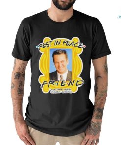 Rest In Peace Friends Chandler Bing Matthew Perry 2023 Shirt