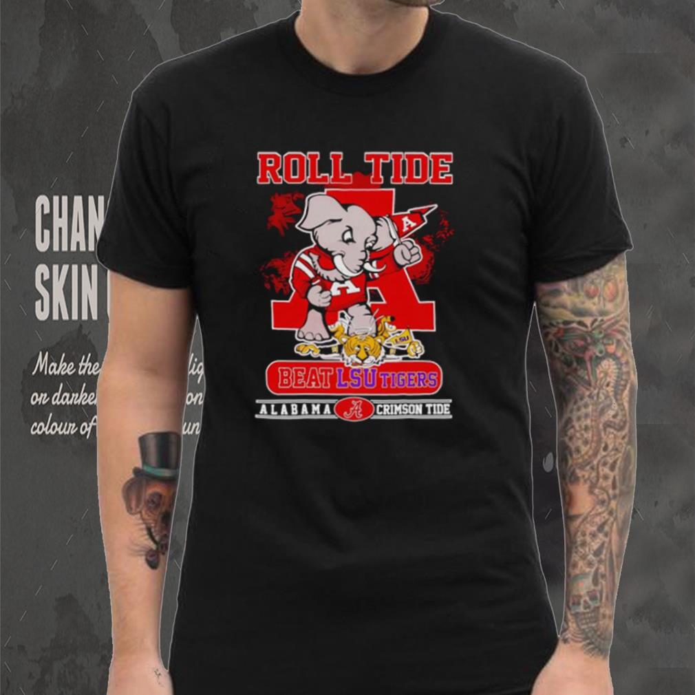 Roll Tide beat LSU Tigers Alabama Crimson Tide shirt Roll Tide beat LSU Tigers Alabama Crimson Tide shirt