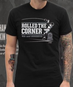Rolled the Corner T Shirt