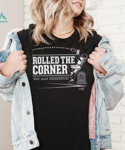 Rolled the Corner T Shirt