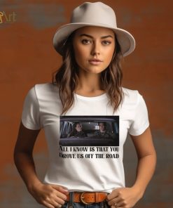 Rory and Jess ayhtdws all i know is that you drove us off the road shirt