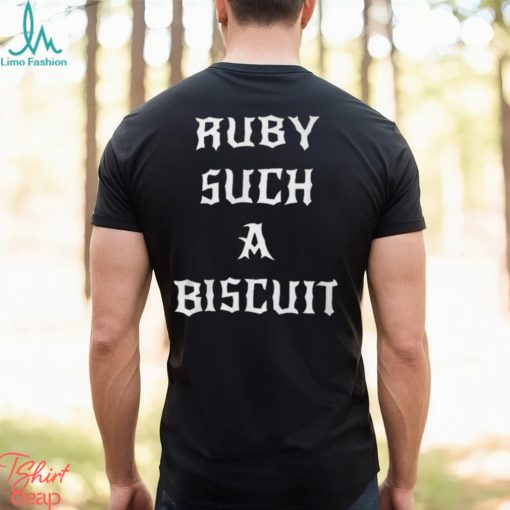 Ruby Such A Biscuit Shirt