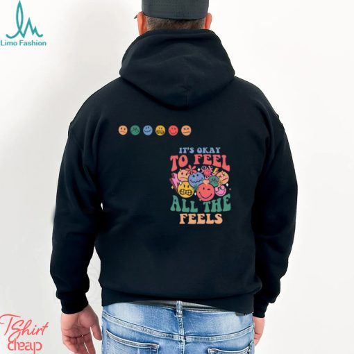 SPED Teacher Its Okay To Feel All The Feels Shirt