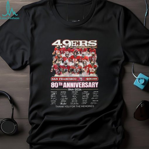 San Francisco 49ers 80th Anniversary 1944 2024 Thank You For The Memories Signatures Shirt