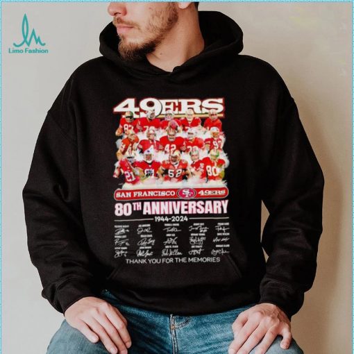 San Francisco 49ers 80th anniversary 1944 2024 thank you for the memories shirt