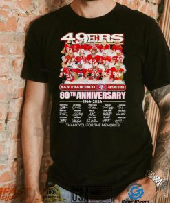 San Francisco 49ers 80th anniversary 1944 2024 thank you for the memories shirt