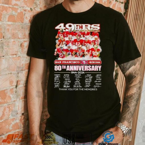 San Francisco 49ers 80th anniversary 1944 2024 thank you for the memories shirt