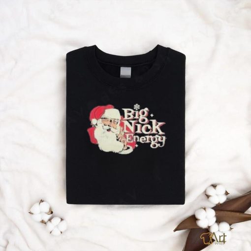 Santa Big Nick Energy T Shirt