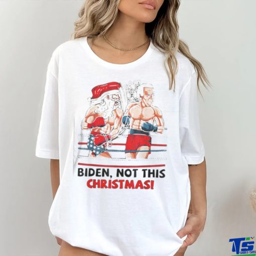 Santa Boxing Biden Not This Christmas shirt