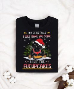 Santa Cat Baking Shut Fucupcakes Shirt