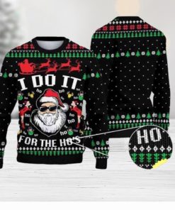 Santa Claus I Do It For The Hos Christmas Ugly SweaterSweater For Everyone