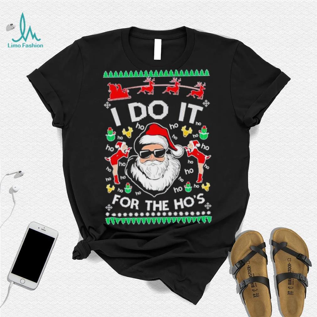 Santa Claus I do it for the ho’s Christmas shirt Santa Claus I do it for the ho’s Christmas shirt