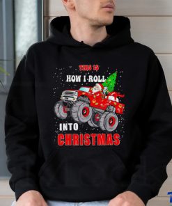 Santa Claus this is how I roll into Christmas shirt
