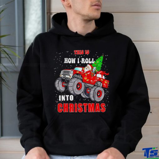 Santa Claus this is how I roll into Christmas shirt