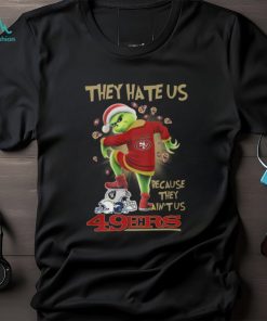 Santa Grich They Hate Usthey Hate Us Because They Ain'tus 49Ers Shirt