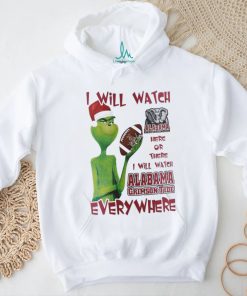 Santa Grinch Alabama Crimson Tide I Will Watch Everywhere Shirt