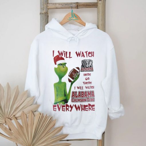 Santa Grinch Alabama Crimson Tide I Will Watch Everywhere Shirt