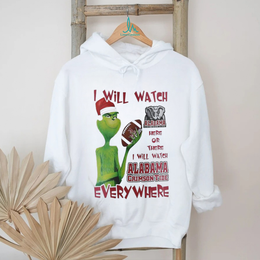 Santa Grinch Alabama Crimson Tide I Will Watch Everywhere Shirt Santa Grinch Alabama Crimson Tide I Will Watch Everywhere Shirt