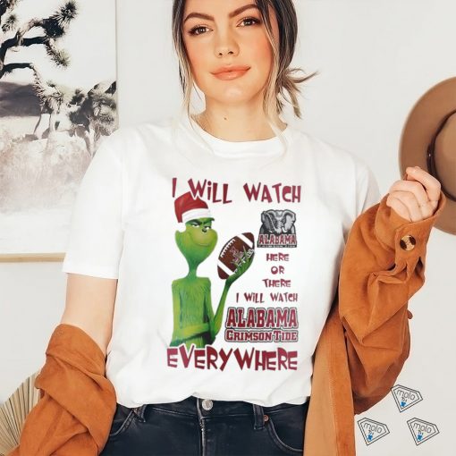 Santa Grinch Alabama Crimson Tide I Will Watch Everywhere Shirt
