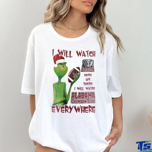 Santa Grinch Alabama Crimson Tide I Will Watch Everywhere Shirt
