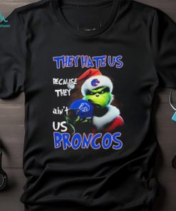 Santa Grinch Christmas They Hate Us Because Ain’t Us Boise State Broncos Shirt