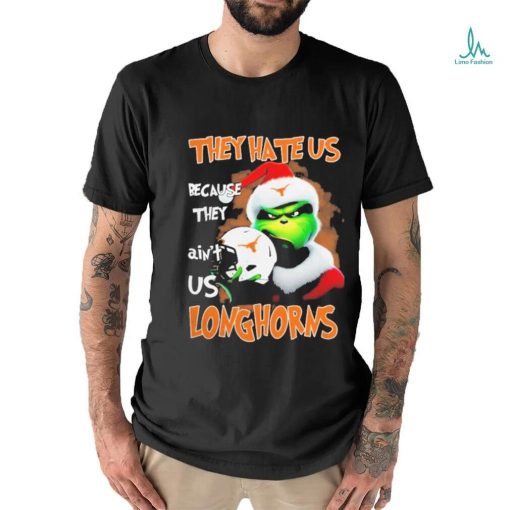 Santa Grinch Christmas They Hate Us Because Ain’t Us Texas Longhorns T shirt