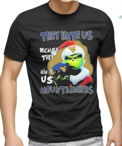 Santa Grinch Christmas They Hate Us Because Ain’t Us West Virginia Mountaineers T shirt