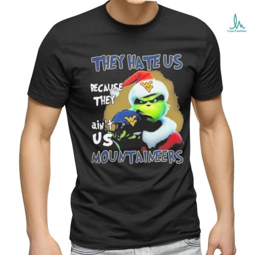 Santa Grinch Christmas They Hate Us Because Ain’t Us West Virginia Mountaineers T shirt