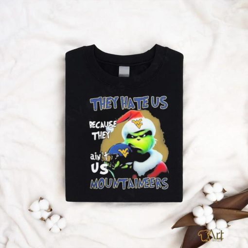 Santa Grinch Christmas They Hate Us Because Ain’t Us West Virginia Mountaineers T shirt