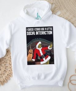 Santa Grinch I guess I could use a little social interaction Christmas shirt