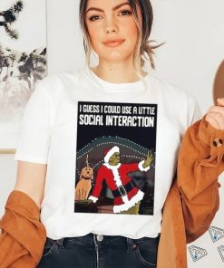 Santa Grinch I guess I could use a little social interaction Christmas shirt