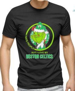 Santa Grinch I hate people but I love my Boston Celtics shirt, hoodie, sweater, long sleeve and tank top Santa Grinch I hate people but I love my Boston Celtics shirt
