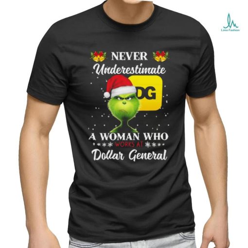 Santa Grinch Never Underestimate A Woman Who Works At Dollar General Christmas shirt