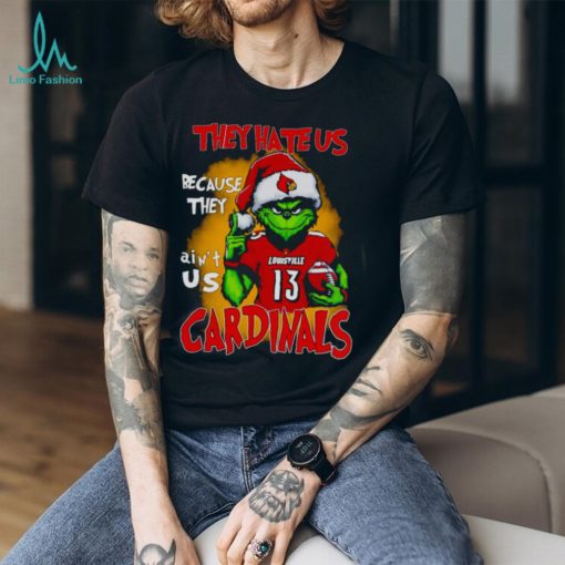 Santa Grinch They Hate Us Because They Ain’t Louisville Cardinals Football Shirt