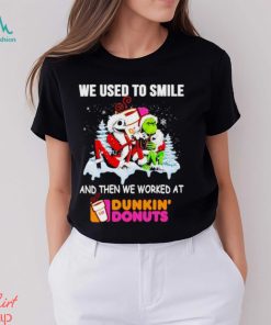 Santa Grinch and Jack Skellington we used to smile and then we worked at Dunkin’ Donuts shirt