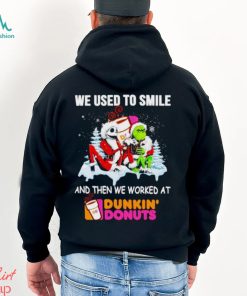 Santa Grinch and Jack Skellington we used to smile and then we worked at Dunkin’ Donuts shirt