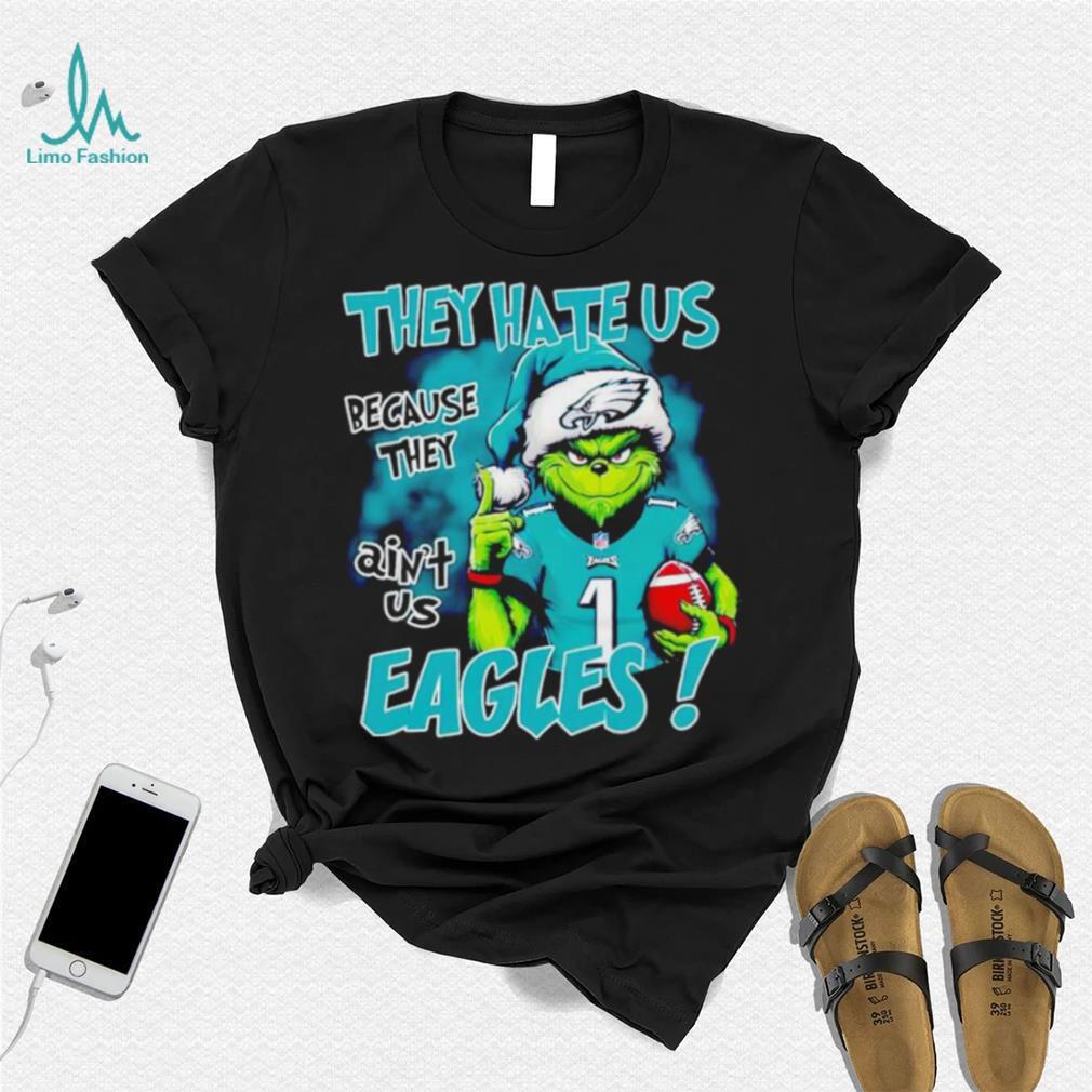 Santa Grinch they hate us because they ain’t us Eagles shirt Santa Grinch they hate us because they ain’t us Eagles shirt